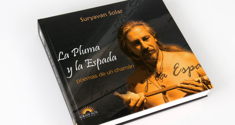 La Pluma y la Espada – poemas de un chamán