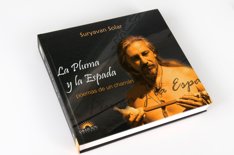 La Pluma y la Espada – poemas de un chamán